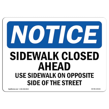Signmission Sign, 18" H, 24" W, Alum, Sidewalk Closed Use Sidewalk Opposite Sign, Lndscp, 1824-L-18322 OS-NS-A-1824-L-18322